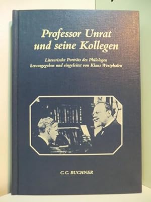 Bild des Verkufers fr Professor Unrat und seine Kollegen. Literarische Portrts des Philologen zum Verkauf von Antiquariat Weber