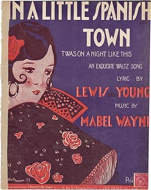 In a Little Spanish Town. An exquisite waltz song. Lyric by Lewis and Young