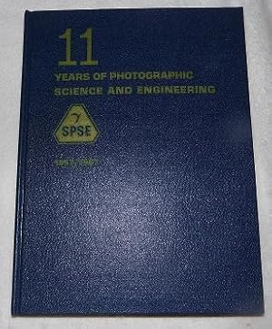 Seller image for Eleven Years of Photographic Science and Engineering, 1957-1967 A Cumulative Index and Synopsis of Photographic Science and Engineering for sale by Pheonix Books and Collectibles