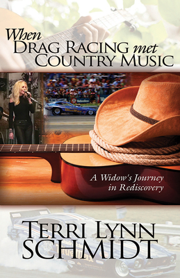 Seller image for When Drag Racing Met Country Music: A Widow's Journey in Rediscovery (Paperback or Softback) for sale by BargainBookStores