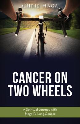 Seller image for Cancer on Two Wheels: A Spiritual Journey with Stage IV Lung Cancer (Paperback or Softback) for sale by BargainBookStores