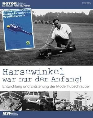 Bild des Verkufers fr Harsewinkel war nur der Anfang : Entwicklung und Entstehung der Modellhubschrauber zum Verkauf von AHA-BUCH GmbH