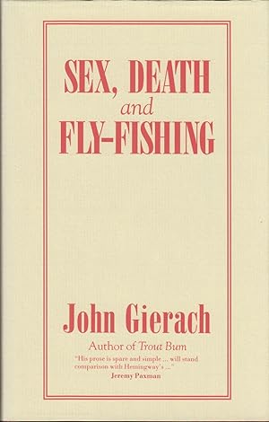 Bild des Verkufers fr SEX, DEATH, AND FLY-FISHING. By John Gierach. zum Verkauf von Coch-y-Bonddu Books Ltd