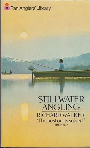 Seller image for STILLWATER ANGLING. By Richard Walker. Revised fourth edition with an additional chapter on zander by Dr. Barrie Rickards. for sale by Coch-y-Bonddu Books Ltd