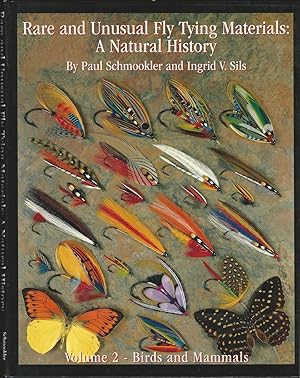 Bild des Verkufers fr RARE AND UNUSUAL FLY TYING MATERIALS: A NATURAL HISTORY. VOLUME TWO - BIRDS AND MAMMALS. By Paul Schmookler and Ingrid V. Sils. zum Verkauf von Coch-y-Bonddu Books Ltd