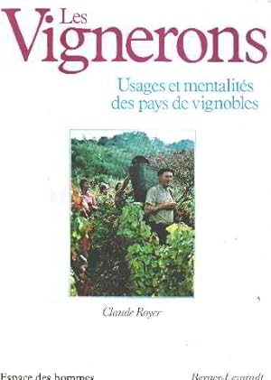 Les vignerons Usages et mentalités des pays de vignobles