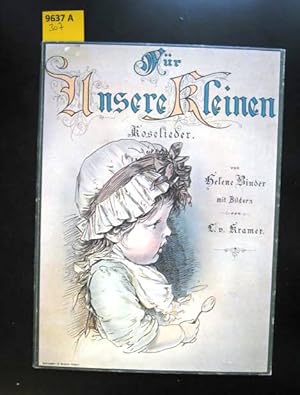 Image du vendeur pour Fr Unsere Kleinen. Koselieder von Helene Binder, illustriert von L. von Kramer. mis en vente par Augusta-Antiquariat GbR