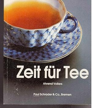 Bild des Verkufers fr Zeit fr Tee : eine Einfhrung in den Tee zum Verkauf von Antiquariat Jterbook, Inh. H. Schulze