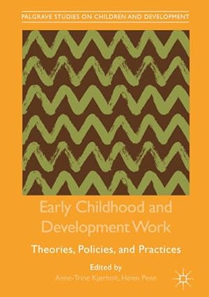Bild des Verkufers fr Early Childhood and Development Work : Theories, Policies, and Practices zum Verkauf von AHA-BUCH GmbH