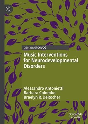 Bild des Verkufers fr Music Interventions for Neurodevelopmental Disorders zum Verkauf von AHA-BUCH GmbH