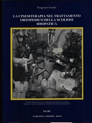 Bild des Verkufers fr La cinesiterapia nel trattamento ortopedico della scoliosi idiopatica vol. 3 zum Verkauf von Librodifaccia