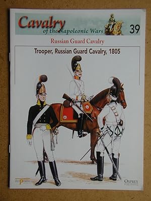 Cavalry of the Napoleonic Wars. No. 39. Russian Guard Cavalry. Trooper, Russian Guard Cavalry, 1805.