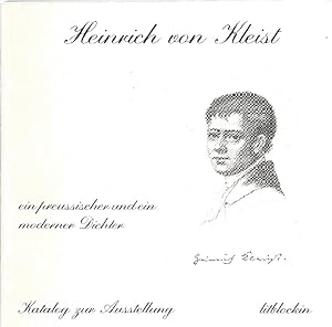 Bild des Verkufers fr Heinrich von Kleist Ein preuischer und ein moderner Dichter. Katalog zur Ausstellung zum Verkauf von Antiquariat Lcke, Einzelunternehmung