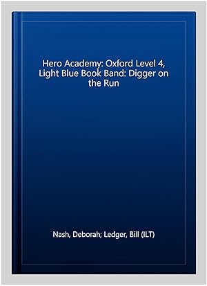 Immagine del venditore per Hero Academy: Oxford Level 4, Light Blue Book Band: Digger on the Run venduto da GreatBookPrices