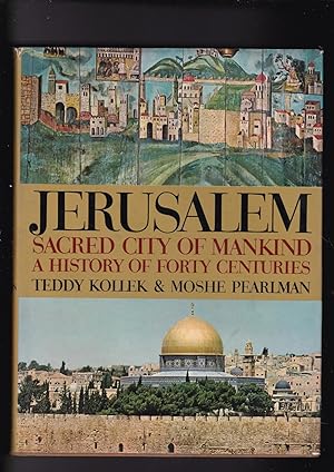 Imagen del vendedor de JERUSALEM sacred city of mankind: a history of forty centuries a la venta por Meir Turner