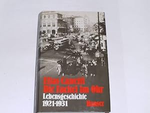 Die Fackel im Ohr. Lebensgeschichte 1921 - 1931