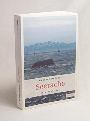 Image du vendeur pour Seerache : Kriminalroman / Manfred Megerle mis en vente par Versandantiquariat Buchegger