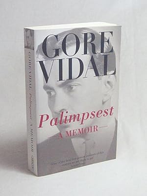 Bild des Verkufers fr Palimpsest : a memoir / Gore Vidal zum Verkauf von Versandantiquariat Buchegger