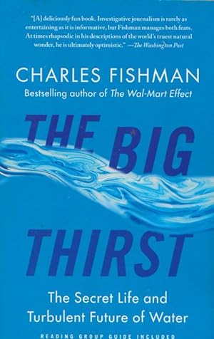 THE BIG THIRST - The Secret Life and Turbulent Future of Water