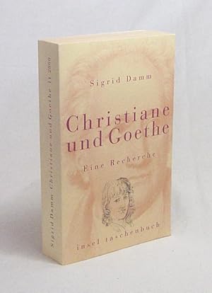 Seller image for Christiane und Goethe : eine Recherche / Sigrid Damm for sale by Versandantiquariat Buchegger