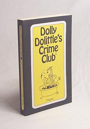 Immagine del venditore per Dolly Dolittle's crime club : Teil: 1., Schreckliche Geschichten, Cartoons venduto da Versandantiquariat Buchegger