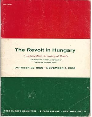 THE REVOLT IN HUNGARY A DOCUMENTARY CHRONOLOGY OF EVENTS