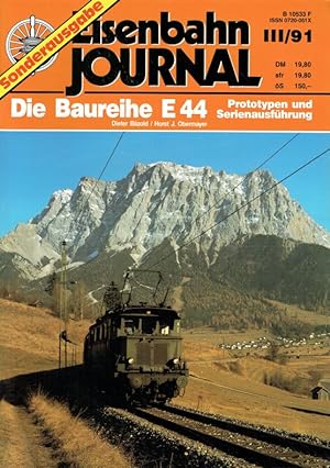 Seller image for Eisenbahn Journal. Sonderausgabe. III/91. Die Baureihe E 44. Prototypen und Serienausfhrung. for sale by Antiquariat Bernhardt