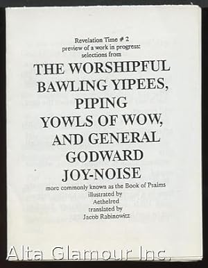 Bild des Verkufers fr THE WORSHIPFUL BAWLING YIPEES, PIPING YOWLS OF WOW, AND GENERAL GIDWARD JOY-NOISE Revelation Time #2 zum Verkauf von Alta-Glamour Inc.