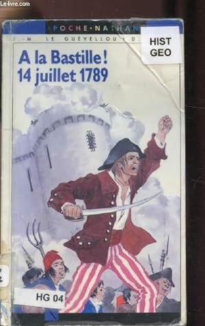 Seller image for A la Bastille! 14 Juillet 1789 for sale by Le-Livre