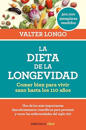 Immagine del venditore per LA DIETA DE LA LONGEVIDAD Comer bien para vivir sano hasta los 110 aos venduto da Imosver