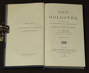 Sinai et Golgotha ou les origines du judaisme et du christianisme suivi d'un examen critique des ...