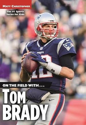 Seller image for On the Field with.Tom Brady (Paperback) for sale by Grand Eagle Retail
