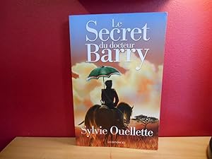 Seller image for Le Secret du Docteur Barry for sale by La Bouquinerie  Dd