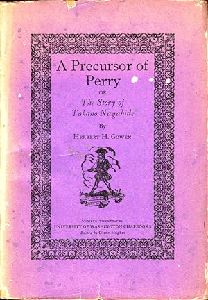 Seller image for A Precursor of Perry, or the Story of Takano Nagahide for sale by Kenneth Mallory Bookseller ABAA