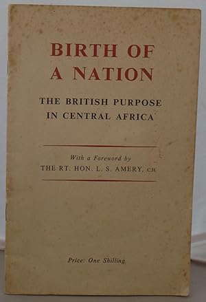 Seller image for Birth of a Nation: The British Purpose in Central Africa for sale by Besleys Books  PBFA