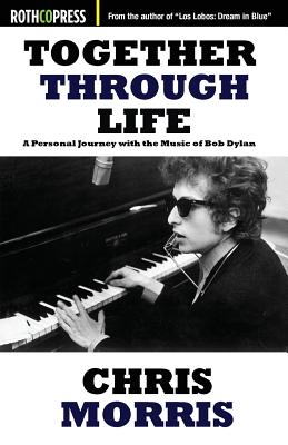 Immagine del venditore per Together Through Life: A Personal Journey with the Music of Bob Dylan (Paperback or Softback) venduto da BargainBookStores