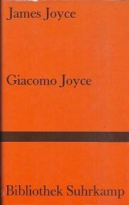 Immagine del venditore per Giacomo Joyce. Herausgegeben von Richard Ellmann. bersetzt von Klaus Reichert. Ergnzugen zu den Anmerkungen von Fritz Senn. venduto da Antiquariat Axel Kurta