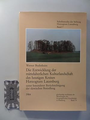 Die Entwicklung der mittelalterlichen Kulturlandschaft des heutigen Kreises Herzogtum Lauenburg u...