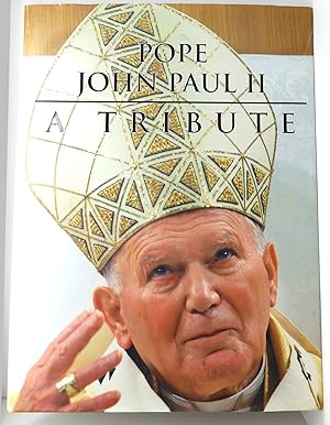 Bild des Verkufers fr POPE JOHN PAUL II A TRIBUTE zum Verkauf von Rare Book Cellar