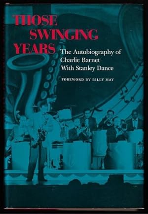 Imagen del vendedor de Those Swinging Years: Autobiography of Charlie Barnet a la venta por Nighttown Books