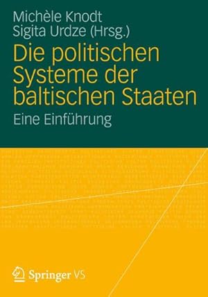 Seller image for Die politischen Systeme der baltischen Staaten : Eine Einfhrung for sale by AHA-BUCH GmbH
