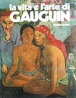 Bild des Verkufers fr La vita e l'arte di Gauguin. zum Verkauf von FIRENZELIBRI SRL