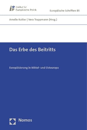 Seller image for Das Erbe des Beitritts: Europisierung in Mittel- und Osteuropa for sale by Antiquariat Bookfarm