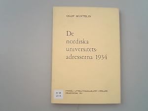 Imagen del vendedor de De nordiska universitetsadresserna 1934 ; De nordiska universitetsadresserna 1934 : skandinaviska och finlandssvenska opinioner. a la venta por Antiquariat Bookfarm