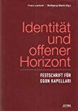 Bild des Verkufers fr Identitt und offener Horizont: Festschrift fr Egon Kapellari zum Verkauf von Antiquariat Bookfarm