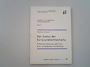 Seller image for Der Status der EU-Grundrechtecharta. Politische Erklrung oder Kern einer europischen Verfassung? for sale by Antiquariat Bookfarm