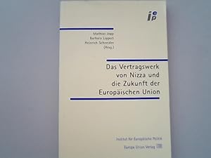 Imagen del vendedor de Das Vertragswerk von Nizza und die Zukunft der Europischen Union a la venta por Antiquariat Bookfarm