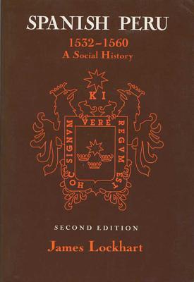 Seller image for Spanish Peru, 1532-1560: A Social History (2, Revised) (Paperback or Softback) for sale by BargainBookStores