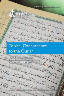 Seller image for Topical Concordance to the Qur'an: Translated by A. Whitehouse from Muhammad Al a Raby Alazuzy (Paperback or Softback) for sale by BargainBookStores