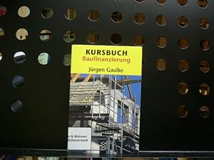 Seller image for Kursbuch Baufinanzierung for sale by Antiquariat im Kaiserviertel | Wimbauer Buchversand